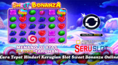 Cara Tepat Hindari Kerugian Slot Sweet Bonanza Online