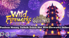 Panduan Menang Terbaik Dalam Slot Wild Fireworks Online